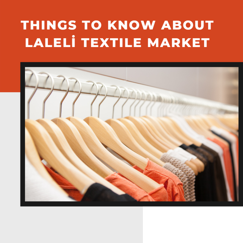 Things to Know About Laleli Textile Market